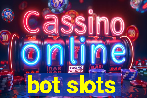 bot slots